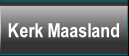 Kerk Maasland.