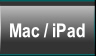 Mac / iPad.
