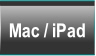 Mac / iPad.
